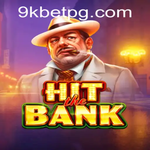 Descubra o Mundo Emocionante de HitTheBank no 9KBET.COM