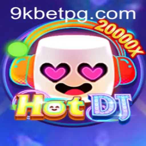 Explorando o Universo de HotDJ: Uma Nova Experiência Musical com 9KBET.COM